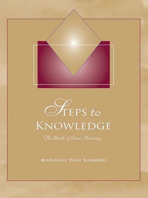 Title details for Steps to Knowledge by Marshall Vian Summers - Available